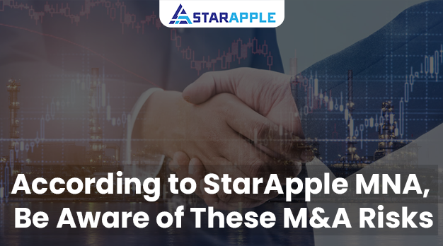 According to StarApple MNA, be aware of these M&A Risks