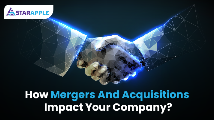 How Mergers and Acquisitions Impact Your Company