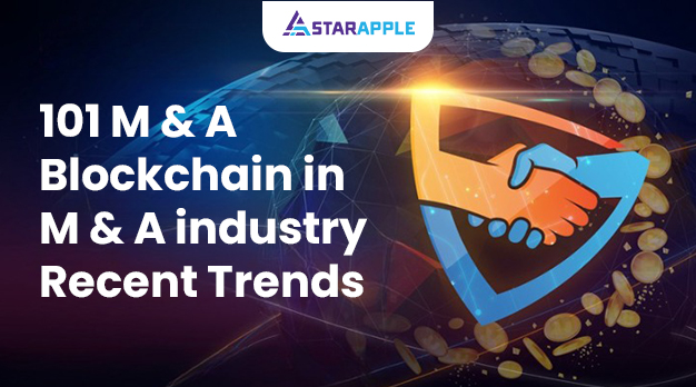 Blockchain in M & A industry | Recent trends